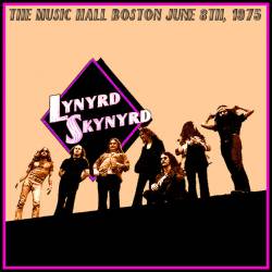 Lynyrd Skynyrd : The Music Hall Boston '75
